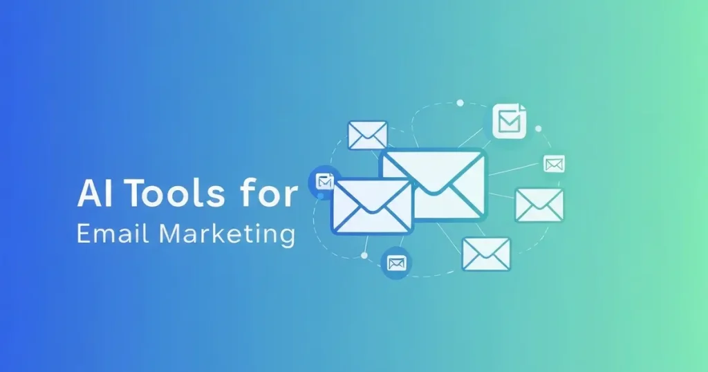 AI Tools untuk Email Marketing: 10 Platform untuk Meningkatkan Konversi
