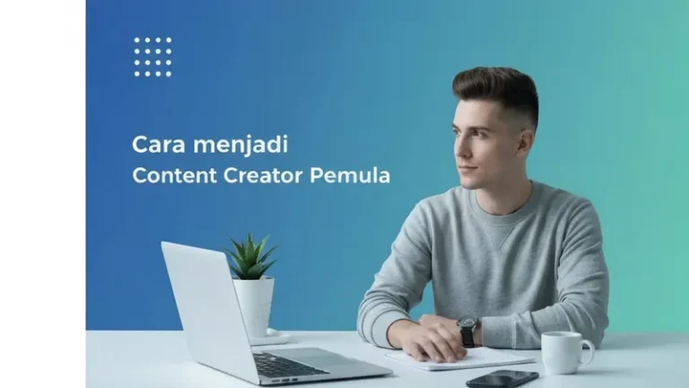 Cara Menjadi Content Creator Pemula dari Nol