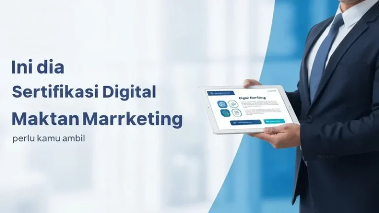 Inilah Sertifikasi Digital Marketing yang Perlu Kamu Ambil!